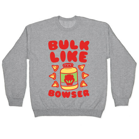 Bulk Like Bowser Pullover