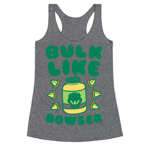 Bulk Like Bowser Racerback Tank Top