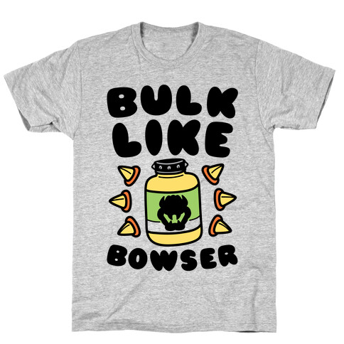 Bulk Like Bowser T-Shirt
