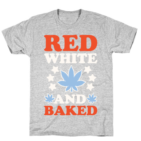 Red White and Baked T-Shirt