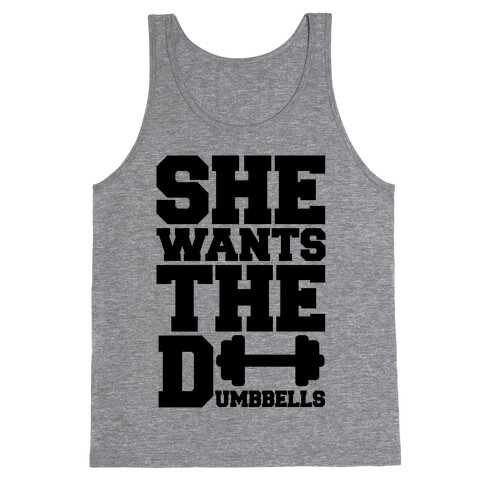 She Wants The Dumbbells Tank Top