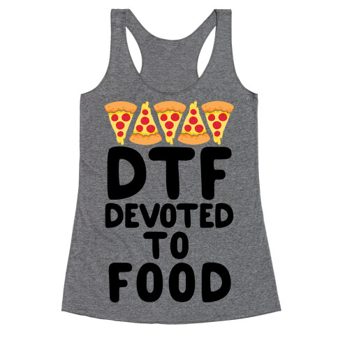 DTF: Devoted To Food Racerback Tank Top