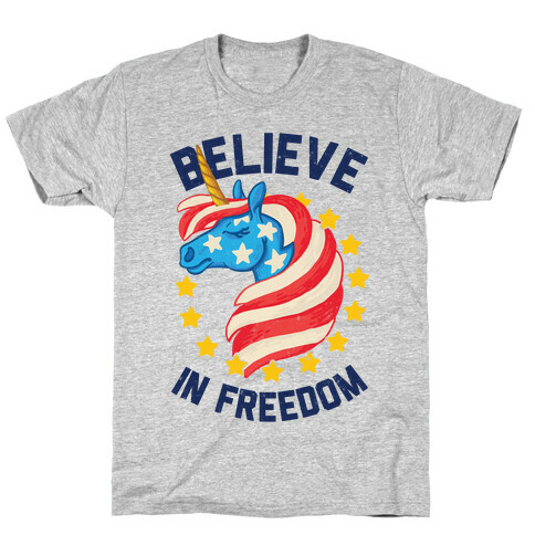 Believe In Freedom T-Shirt