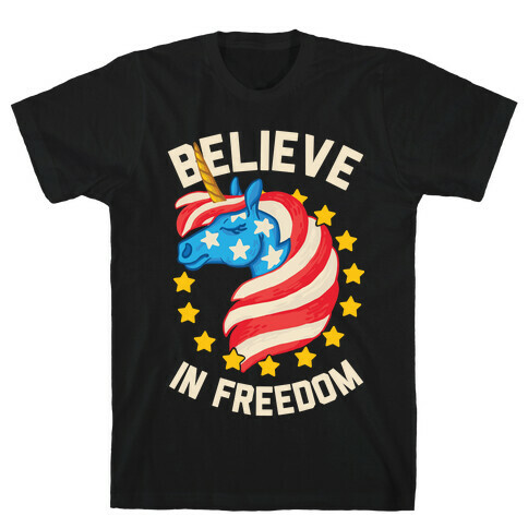 Believe In Freedom T-Shirt