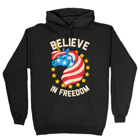 Believe In Freedom Hooded Sweatshirt