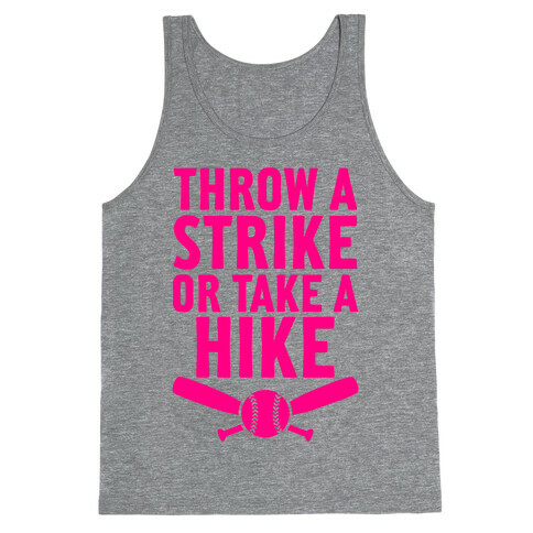 Throw A Strike Or Take A Hike Tank Top