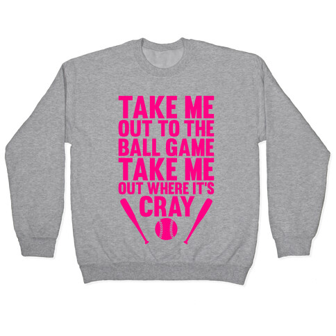 Take Me Out To The Ball Game Pullover