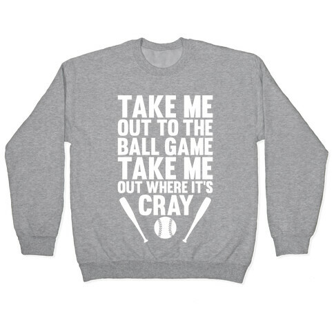 Take Me Out To The Ball Game Pullover