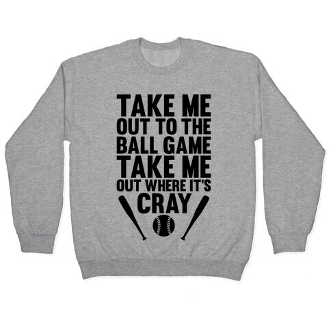 Take Me Out To The Ball Game Pullover