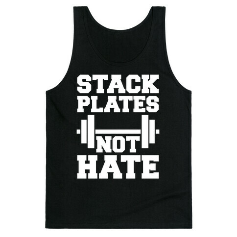 Stack Plates Not Hate Tank Top