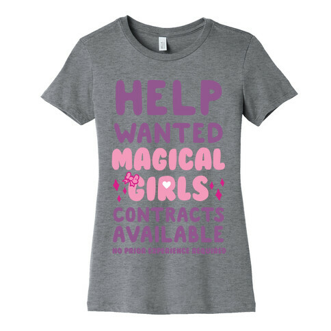 Help Wanted Magical Girls Contracts Available No Prior Experience Requires Womens T-Shirt