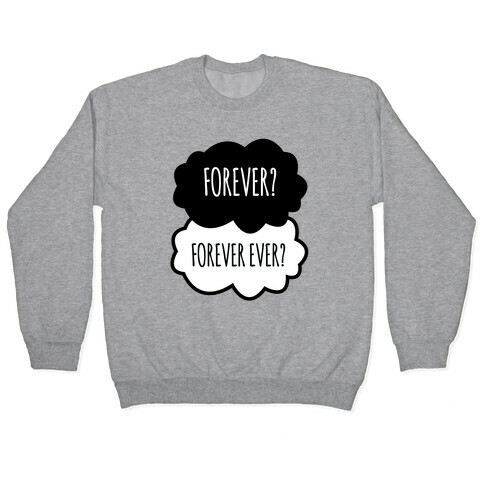 Forever? Forever Ever? Pullover