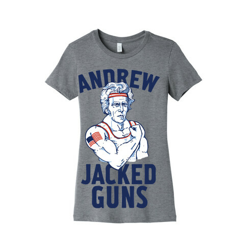 Andrew Jacked-Guns Womens T-Shirt