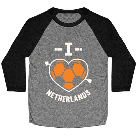 I Love Netherlands (Soccer) Baseball Tee