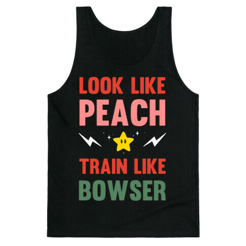 Look Like Peach Train Like Bowser Tank Top