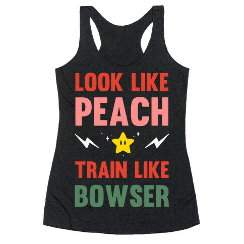 Look Like Peach Train Like Bowser Racerback Tank Top