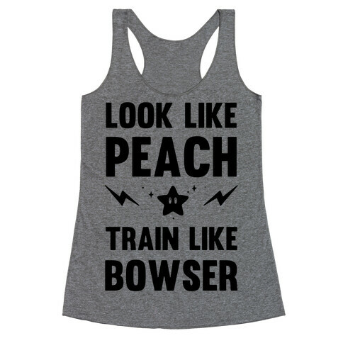 Look Like Peach Train Like Bowser Racerback Tank Top