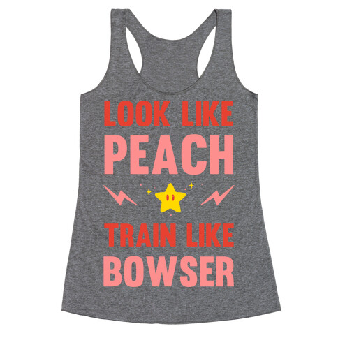 Look Like Peach Train Like Bowser Racerback Tank Top