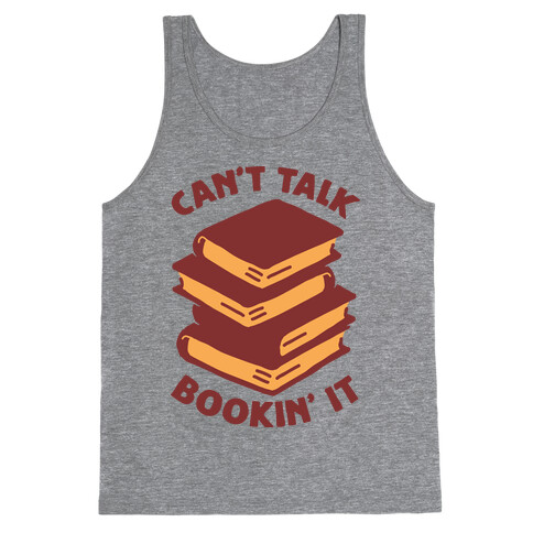Can't Talk, Bookin' It Tank Top