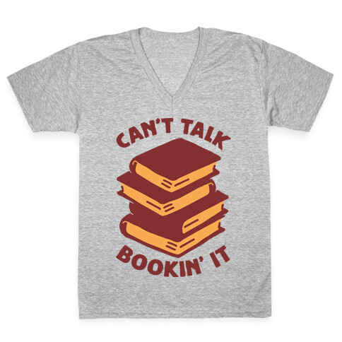 Can't Talk, Bookin' It V-Neck Tee Shirt