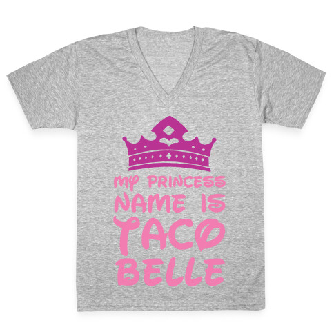 My Princess Name Is Taco Belle V-Neck Tee Shirt