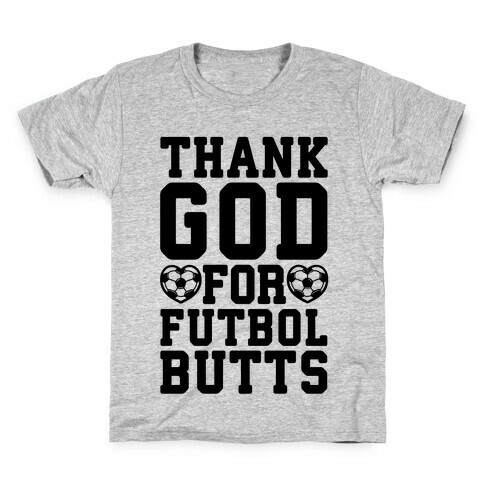 Thank God For Futbol Butts Kids T-Shirt