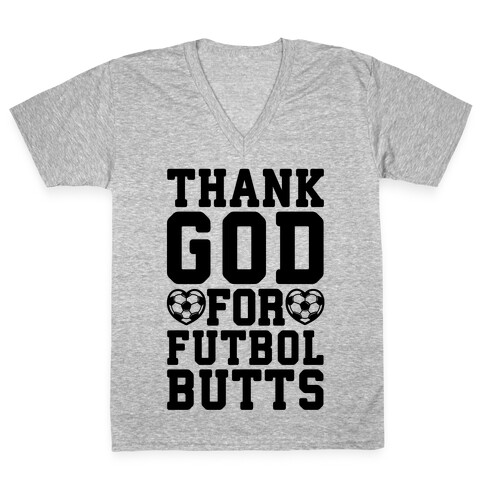 Thank God For Futbol Butts V-Neck Tee Shirt
