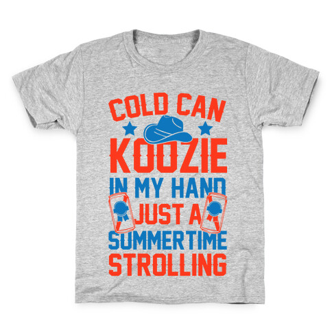 Cold Can Koozie In My Hand Just A Summertime Strolling Kids T-Shirt