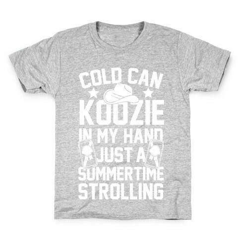 Cold Can Koozie In My Hand Just A Summertime Strolling Kids T-Shirt