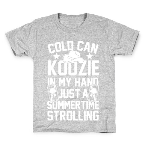 Cold Can Koozie In My Hand Just A Summertime Strolling Kids T-Shirt