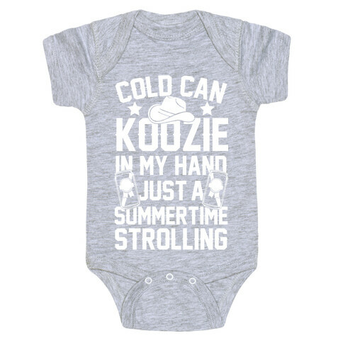 Cold Can Koozie In My Hand Just A Summertime Strolling Baby One-Piece