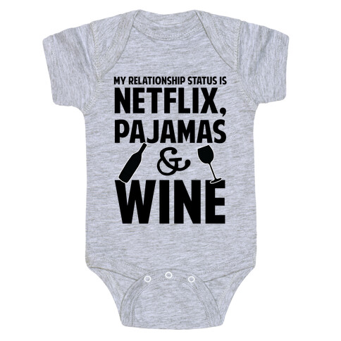 My Relationship Status Is Netflix, Pajamas and Wine Baby One-Piece