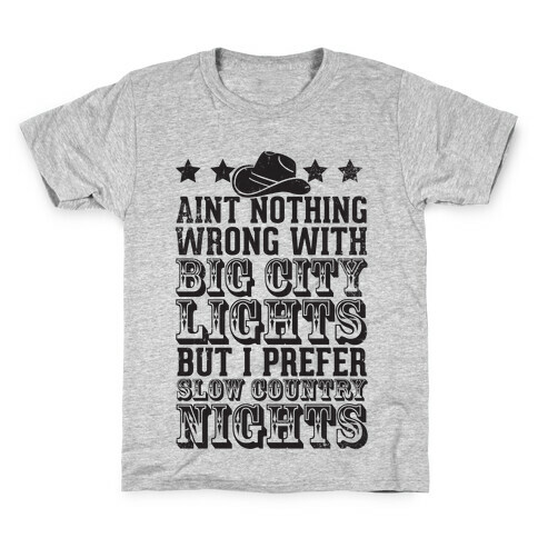 Aint Nothing Wrong With Big City Lights But I prefer Slow Country Nights Kids T-Shirt