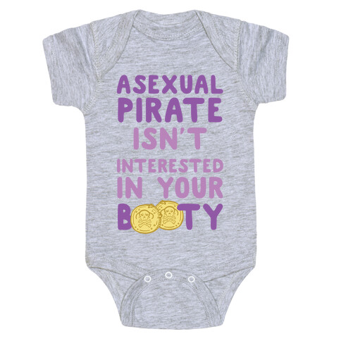 Asexual Pirate Isn't Interested In Your Booty Baby One-Piece