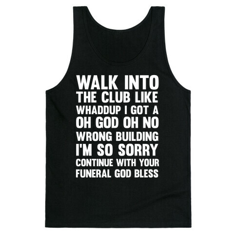 Walk Into The Club Like Oh No Oh God Tank Top