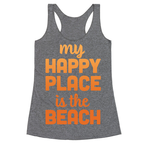 My Happy Place Is The Beach Racerback Tank Top