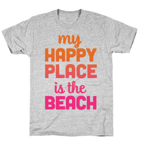 My Happy Place Is The Beach T-Shirt