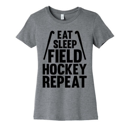 Eat Sleep Field Hockey Repeat Womens T-Shirt