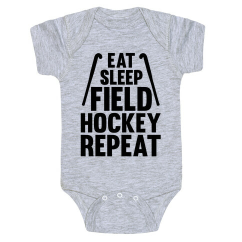 Eat Sleep Field Hockey Repeat Baby One-Piece