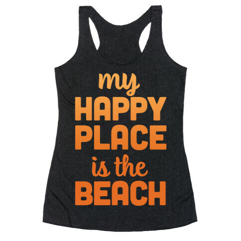 My Happy Place Is The Beach Racerback Tank Top