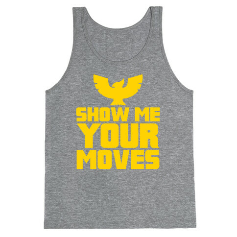 Show Me Your Moves Tank Top