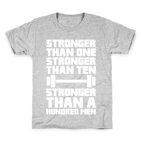 Stronger Than One, Stronger Than Ten, Stronger Than A Hundred Men Kids T-Shirt