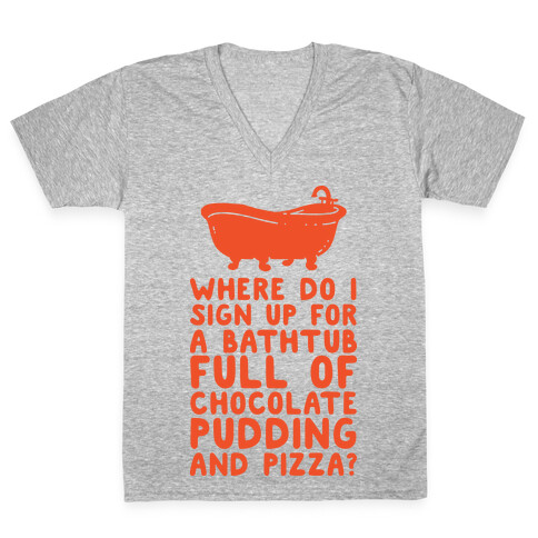 Bathtub Full of Pudding and Pizza V-Neck Tee Shirt