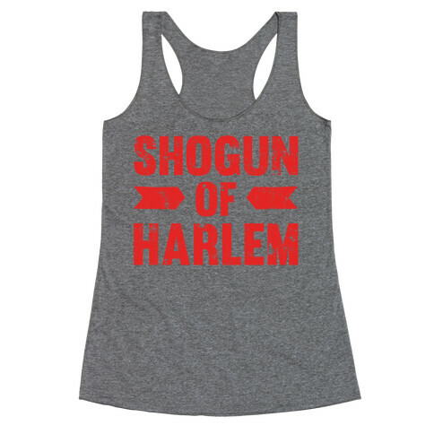 Shogun Of Harlem Racerback Tank Top