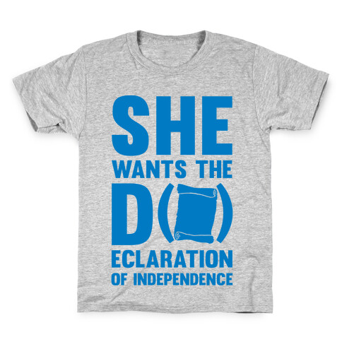 She Wants The D (ecloration Of Independence) Kids T-Shirt