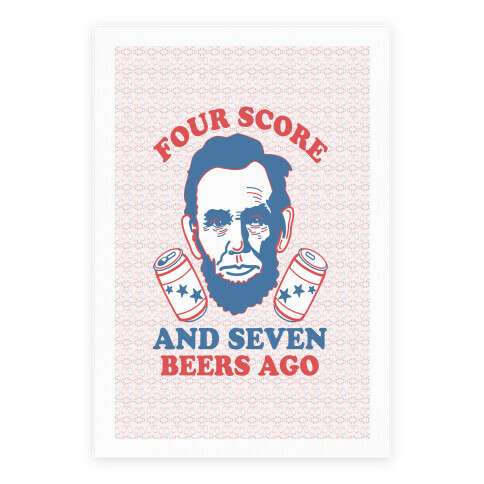 Four Score and Seven Beers Ago Poster