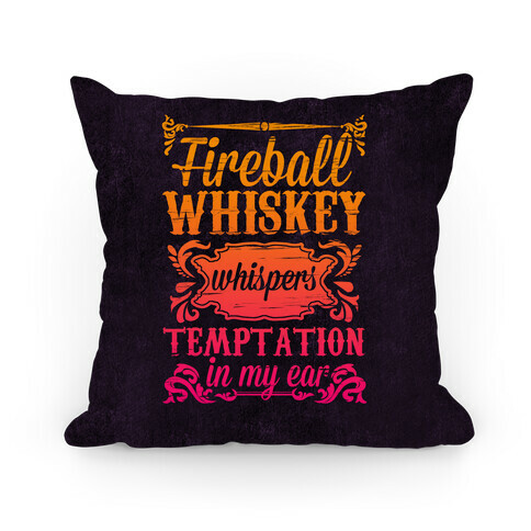 Whiskey Whispers Temptation In My Ear Pillow