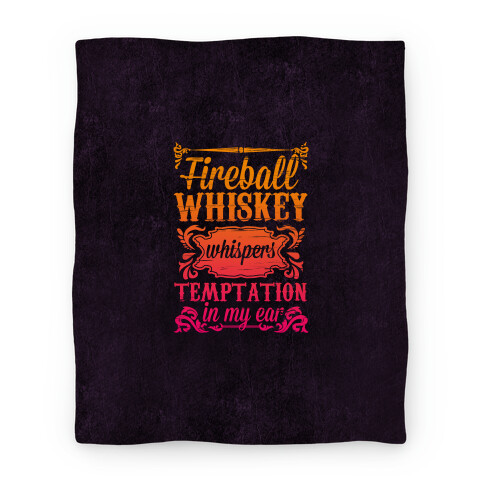 Whiskey Whispers Temptation In My Ear Blanket