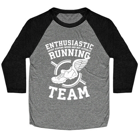 Enthusiastic Running Team Baseball Tee