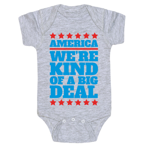 America We're Kind of a Big Deal Baby One-Piece